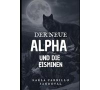 DER NEUE ALPHA UND DIE EISMINEN