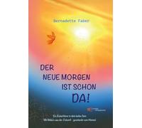 DER NEUE MORGEN IST SCHON DA!