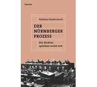 Der Nürnberger Prozess: Die Richter spielten nicht mit