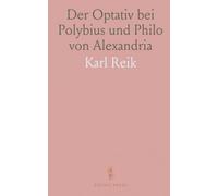 Der Optativ bei Polybius und Philo von Alexandria