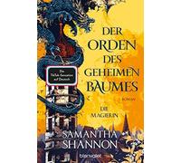 Der Orden des geheimen Baumes - Die Magierin: R, Shannon, Thon.