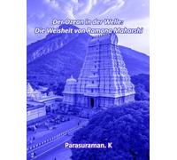 Der Ozean in der Welle: Die Weisheit von Ramana Maharshi