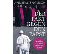 Der Pakt gegen den Papst: Franziskus und seine Feinde im Vatikan, Englisch.