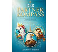 Der Partner-Kompass: Menschen im Network Marketing differenziert erkennen, passende Rollen gestalten und Potenziale systematisch entwickeln.
