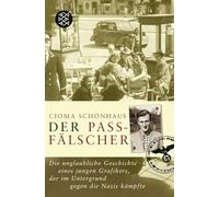 Der Passfalscher: Die unglaubliche Geschichte eines jungen Grafikers, der im Untergrund gegen die Nazis kämpfte | Die Vorlage zum Film