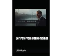 Der Pate vom Baukombinat
