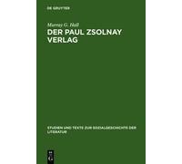 Der Paul Zsolnay Verlag by Murray G Hall - 9783484350458