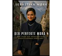 Der Perfekte Mord 4: Die Jagd auf Narzisstisce Machtfiguren Eskaliert (Clara Stanleys perfekter Mord)