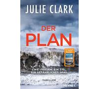 Der Plan Zwei Frauen. Ein Ziel. Ein gefahrlic, Clark, Gravert, Hald.
