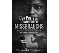 Der Preis des Ignorierten Missbrauchs