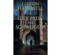 Der Preis des Schweigens: Ein Ermittlungsthriller voller Rätsel und Intrigen (Mason Coles Fälle)