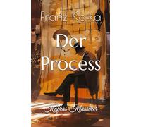 Der Process: Kafkas Klassiker