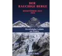 DER Rauchige Berge REISEFÜHRER 2025 -2026: Ein vollständiger Leitfaden zum Wandern, Essen und Erkunden der Smoky Mountains