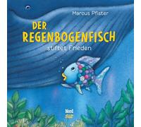 Der Regenbogenfisch stiftet Frieden: (Kleine Bilderbuchausgabe)