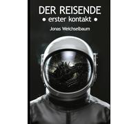 Der Reisende: Erster Kontakt