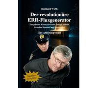 Der revolutionäre ERR-Fluxgenerator - Eine Arbeitshypothese: Kostenloser Strom für alle! Das geheime Wissen der Freien Energie enthüllt. Jetzt zum Nachbauen!
