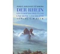 Der Rhein: Ein europäischer Fluß und seine Geschichte