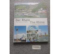Der Rhein - The Rhine: Von der Quelle bis zur Mündung - From the river head to the mouth