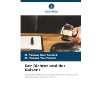 Der Richter und der Kaiser: die Beziehungen zwischen dem Kadi von Timbuktu und dem Songhoy-Herrscher XV-XVI.