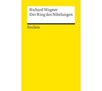 Der Ring des Nibelungen: Ein Bühnenfestspiel für drei Tage und einen Vorabend. Textbuch mit Varianten der Partitur - Wagner, Richard - 18628