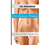 Der Robinson-Playboy:Von blauen Mannern und heien Girls, Womanizer, The<-