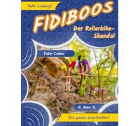 Der Rollerbike-Skandal - Die volle Ladung: Gesamtausgabe (Fidiboos - Der Rollerbike-Skandal)