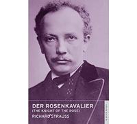 Der Rosenkavalier (The Knight of the Rose): (English National Opera Guide 8)