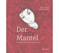Der rote Mantel: Die Geschichte vom Heiligen Martin by Janisch, Heiskel New.