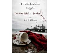Der rote Schal & Ja oder Nein?: Krimihäppchen