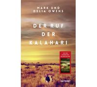 Der Ruf der Kalahari: Ein Klassiker des Naturew, Owens, Owens, Owens,.