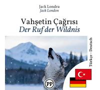 Der Ruf der Wildnis: zweisprachiges Buch Türkisch Deutsch