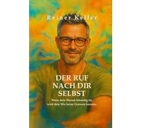 Der Ruf nach dir selbst: Wenn dein Warum lebendig ist, wird dein Wie keine Grenzen kennen.