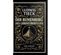 Der Runenberg / Des Lebens Überfluß