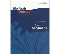 Der Sandmann: Gymnasiale Oberstufe: EinFach Deu, Hoffmann, Schwake.