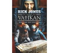 DER SARG DES GOLIATH (Die Ritter des Vatikan 21): Thriller
