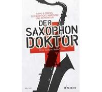 Der Saxophon-Doktor Juchem Book Tipps & Tricks zu Equipment, Wartung und Reparat