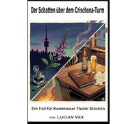Der Schatten über dem Chrischona-Turm: Ein Fall für Kommissar Thomi Stöcklin