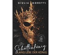 Der Schattenkönig: Lang lebe der König (Teil 4)