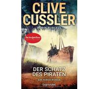 Der Schatz des Piraten: Ein Fargo-Roman by Cussler, Burcell, Bergner New.