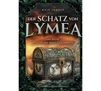 Der Schatz von LYMEA: Eine Reise, welche die Welt verändert