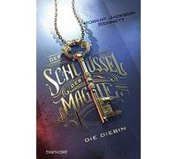 Der SchlA14ssel der Magie - Die Diebin: Roman, Bennett, LeA2 978373.