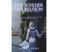 DER SCHLEIER DER ILLUSION