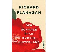 Der schmale Pfad durchs Hinterland, Flanagan, Bonne 9783492309998 New.