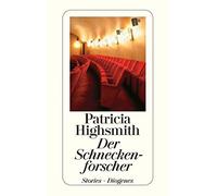 Der Schneckenforscher.: Elf Geschichten, Highsmith 9783257234237 New.