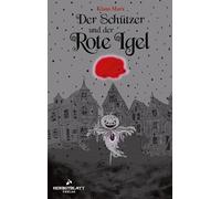 Der Schützer: und der Rote Igel
