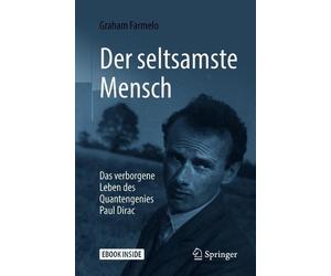 Der seltsamste Mensch: Das verborgene Leben des Quantengenies Paul Dirac by Grah