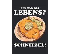 Der Sinn des Lebens? Schnitzel!: Witziges Schnitzel Notizbuch und Tagebuch für XXL Schnitzel Liebhaber. Lustiger Spruch zum Schnitzel Essen. Geniale ... 6'' x 9'' (15,24cm x 22,86cm) DIN A5 Kariert