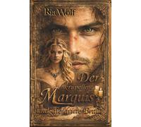 Der skrupellose Marquis und die dritte Braut: Antik-Edition: Dark Romance but dark with heart, Morally Grey, Enemies to Lovers, Historical Romance