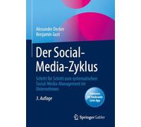 Der Social-Media-Zyklus: Schritt für Schritt zum systematischen Social-Media-Management im Unternehmen