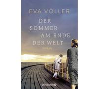 Der Sommer am Ende der Welt: Roman | Zeitgeschichte trifft auf eine große Liebe - die SPIEGEL-Bestseller-Autorin mit ihrem persönlichsten Roman